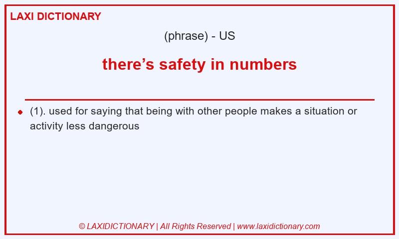 Definition there’s safety in numbers in American English