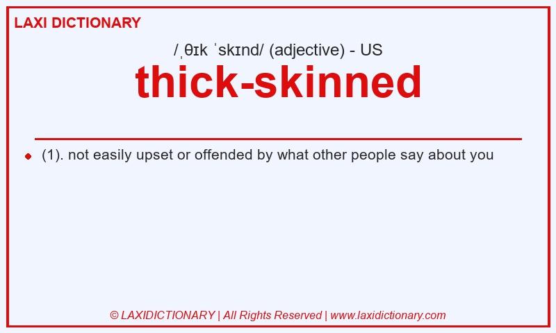 Definition thick-skinned in American English