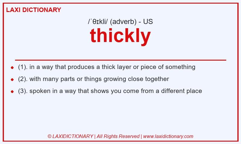 Definition thickly in American English
