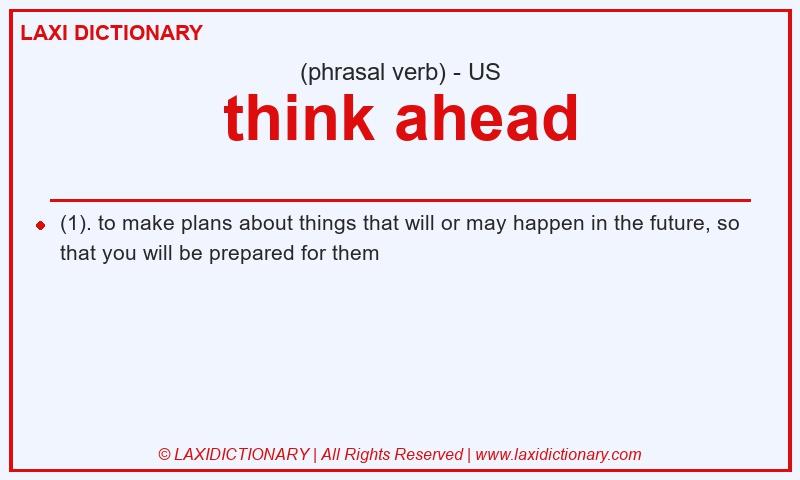 Definition think ahead in American English