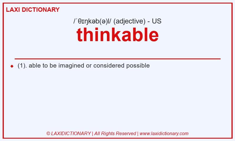 Definition thinkable in American English