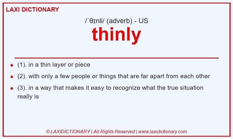 Definition thinly in American English