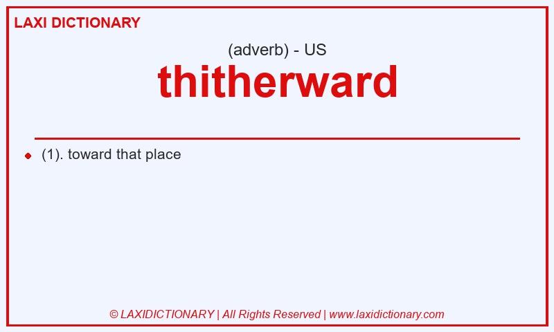 Definition thitherward in American English