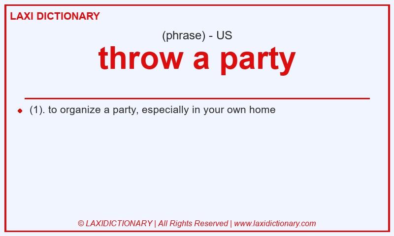 Definition throw a party in American English
