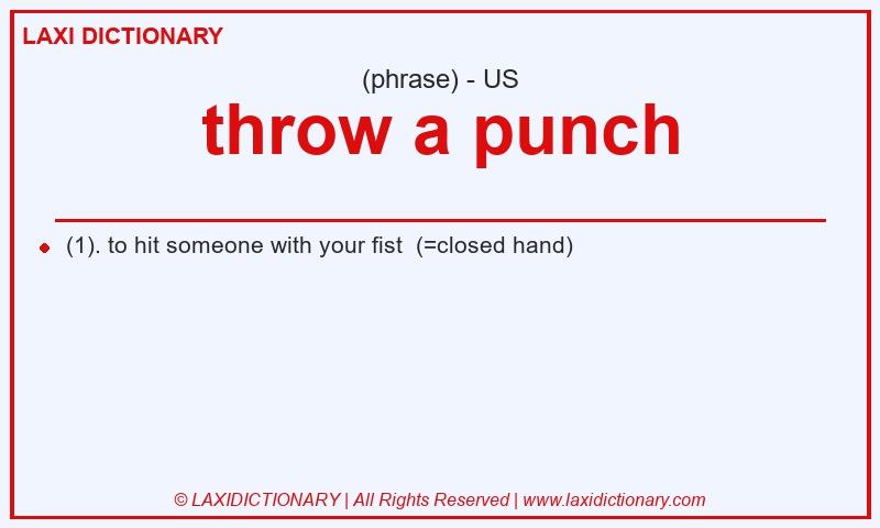 Definition throw a punch in American English