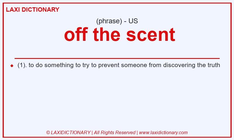 Definition off the scent in American English