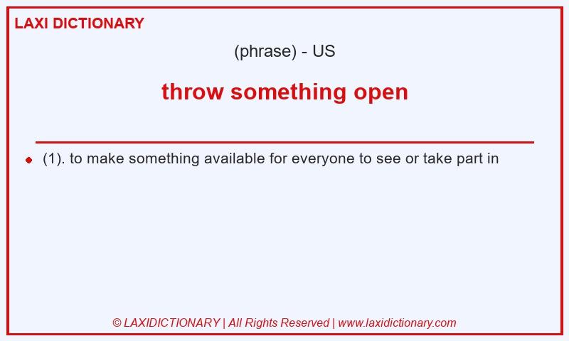 Definition throw something open in American English