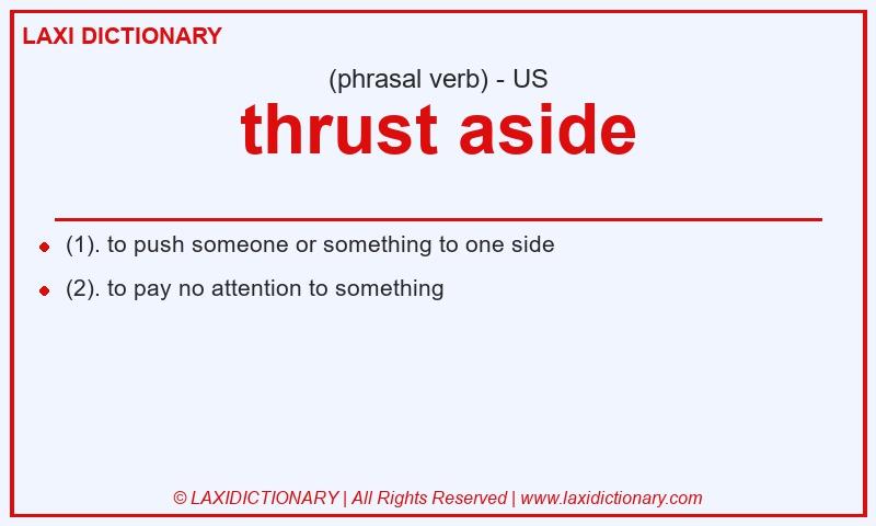 Definition thrust aside in American English