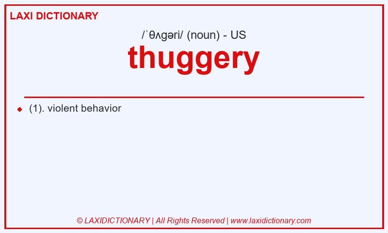 Definition thuggery in American English