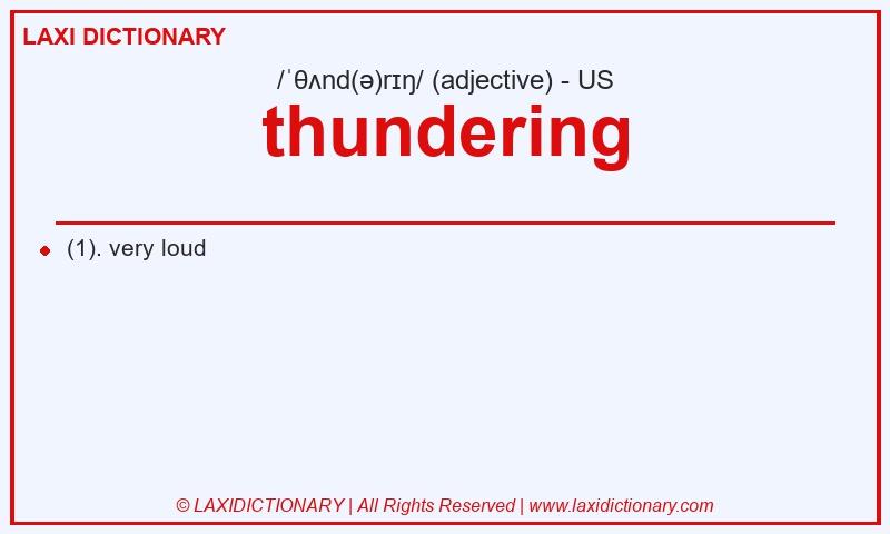 Definition thundering in American English