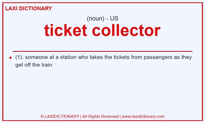 Definition ticket collector in American English