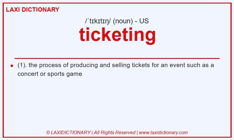 Definition ticketing in American English