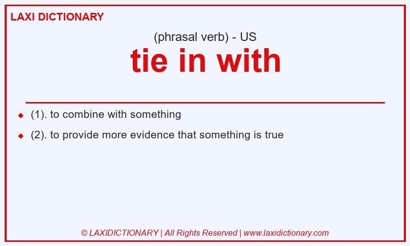 Definition tie in with in American English
