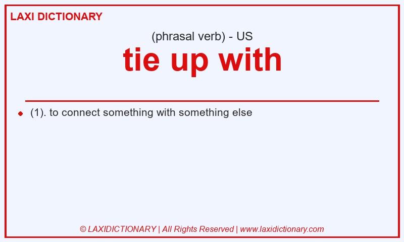 Definition tie up with in American English