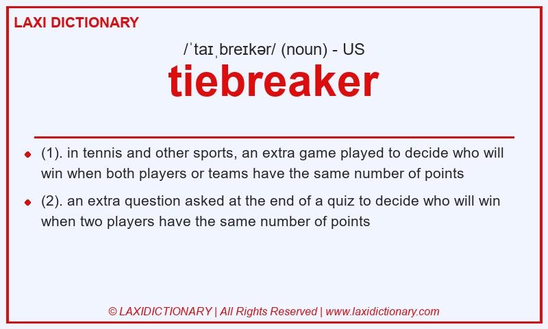 Definition tiebreaker in American English