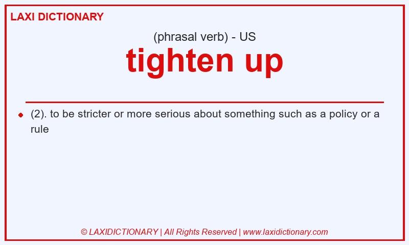 Definition tighten up in American English