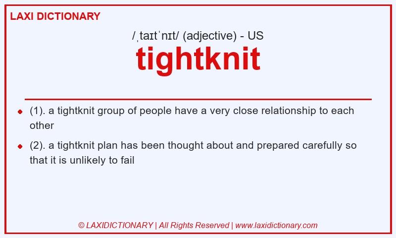 Definition tightknit in American English