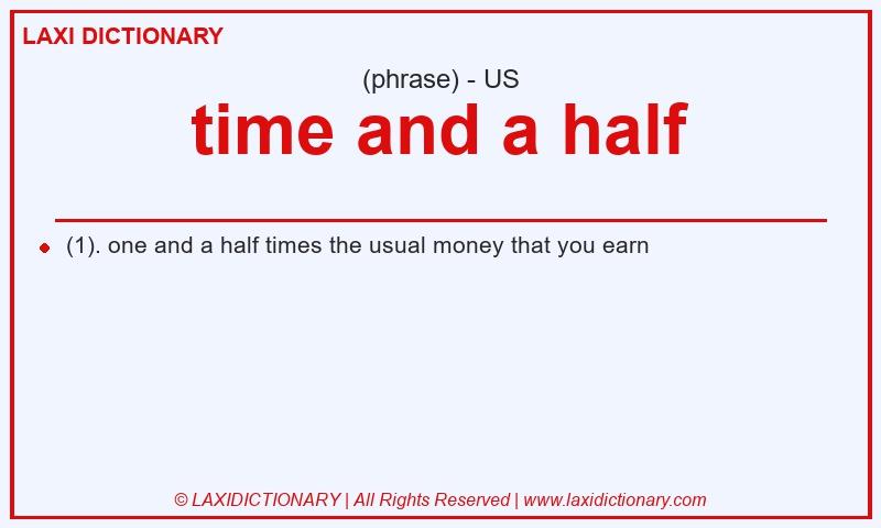 Definition time and a half in American English