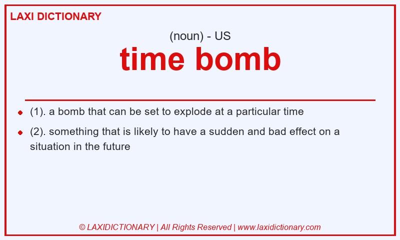 Definition time bomb in American English