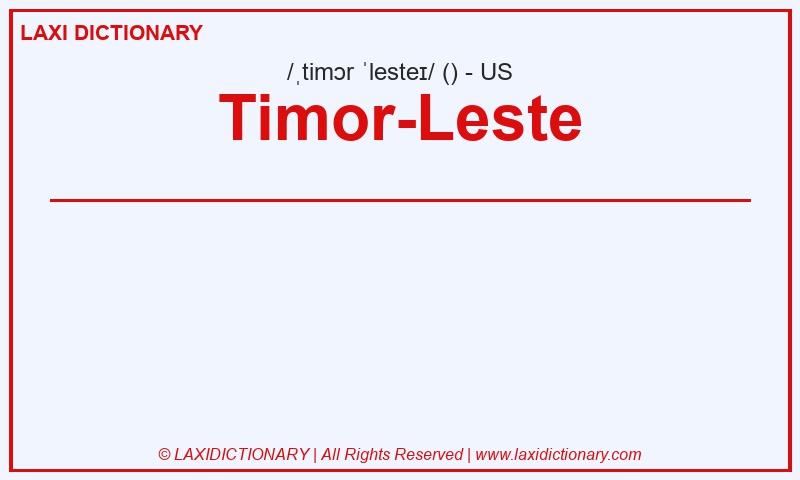 Definition Timor-Leste in American English
