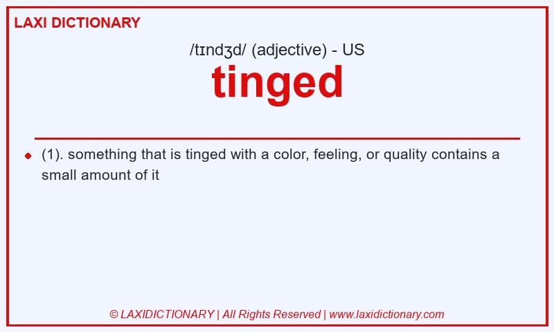 Definition tinged in American English