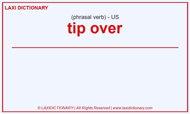 Definition tip over in American English