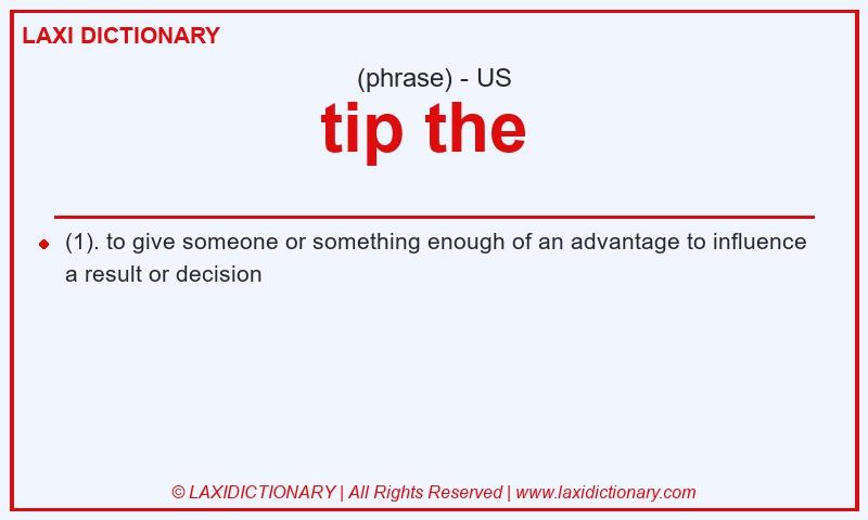 Definition tip the  in American English