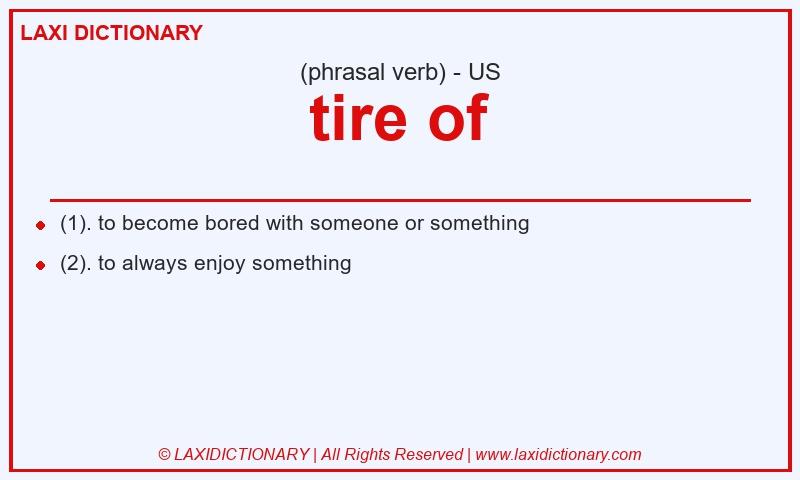 Definition tire of in American English