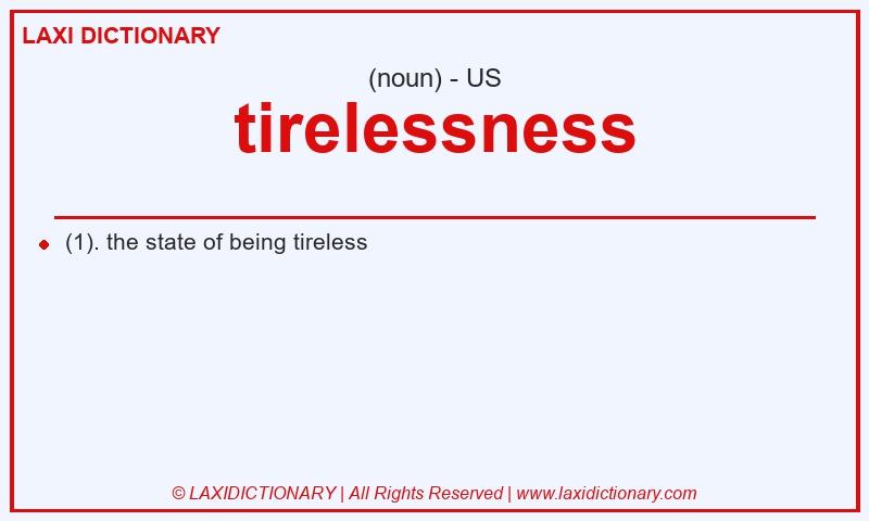 Definition tirelessness in American English