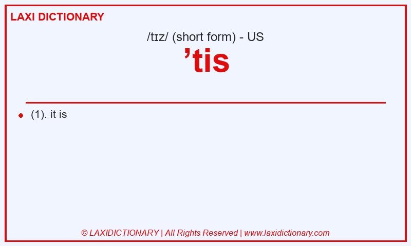 Definition ’tis in American English