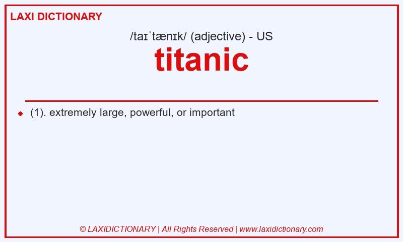 Definition titanic in American English