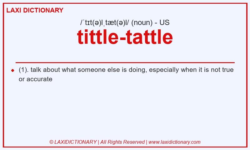 Definition tittle-tattle in American English