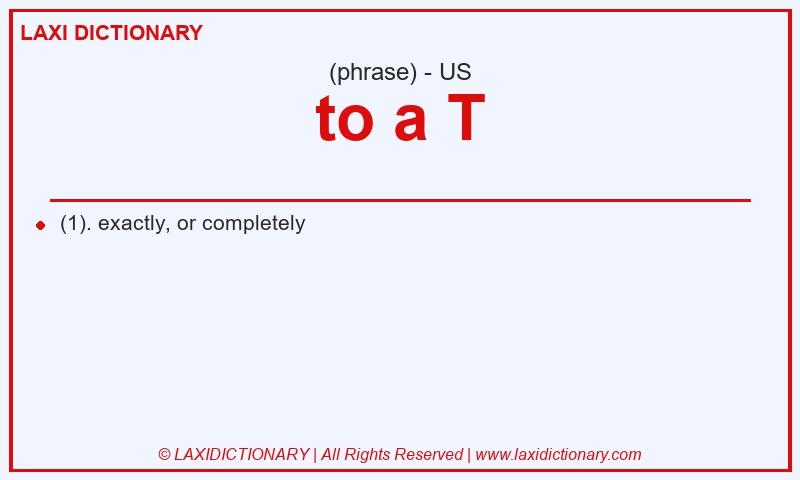 Definition to a T in American English