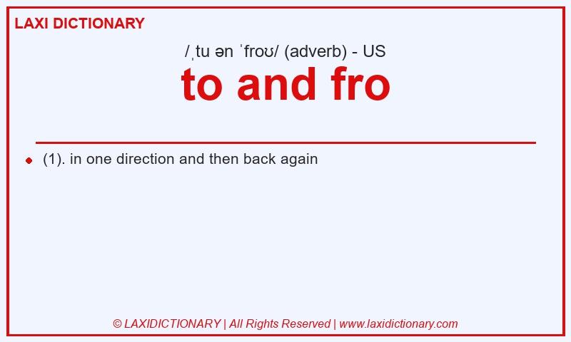 Definition to and fro in American English