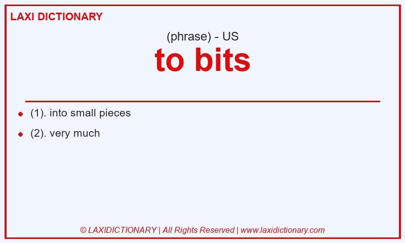 Definition to bits in American English