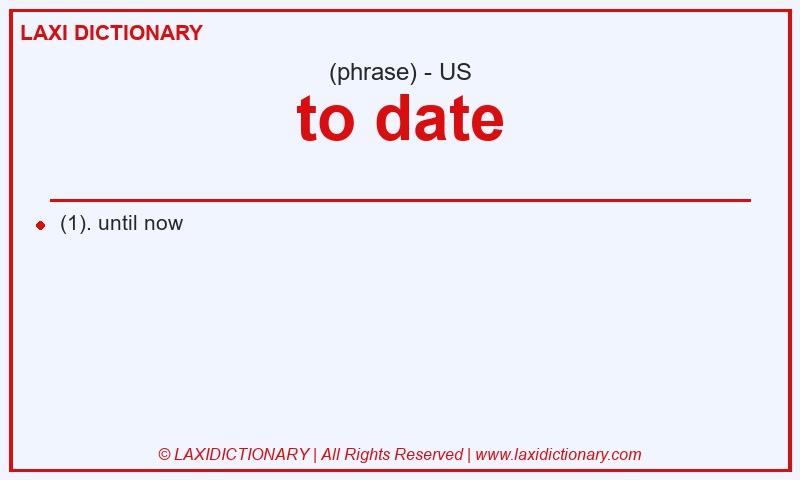 Definition to date in American English