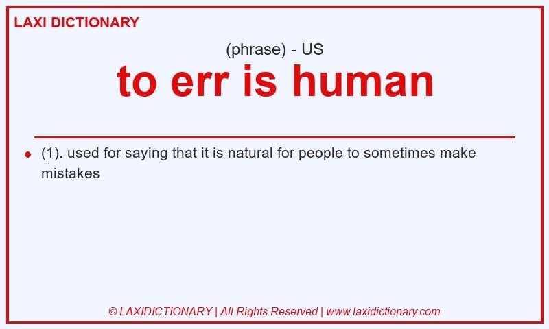 Definition to err is human in American English