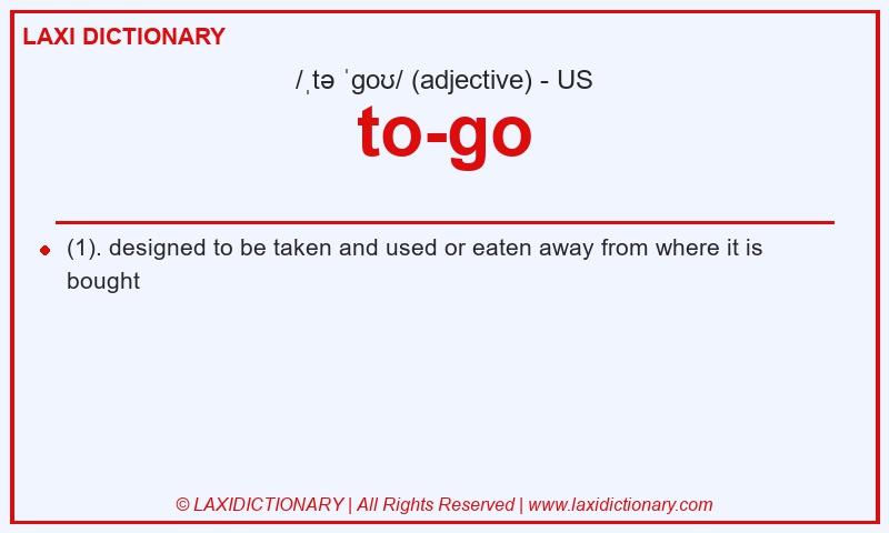 Definition to-go in American English