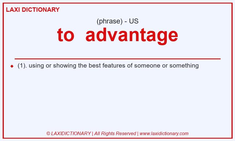 Definition to  advantage in American English