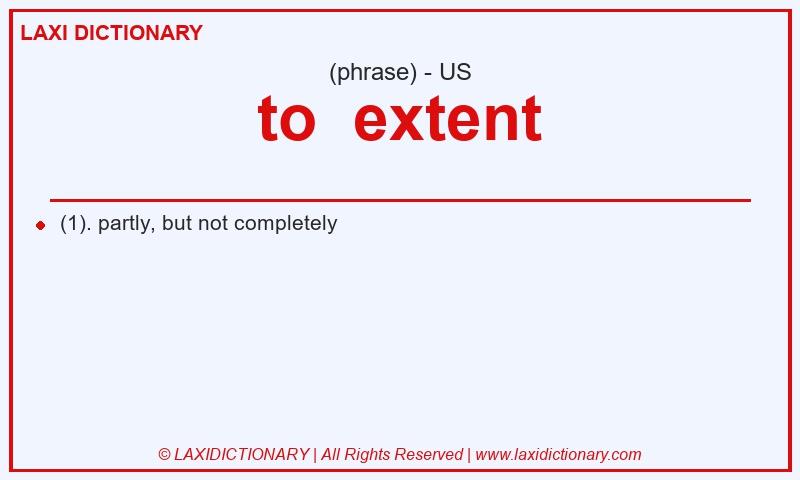 Definition to extent in American English