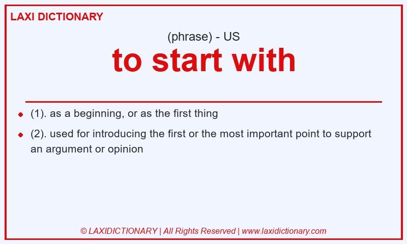 Definition to start with in American English