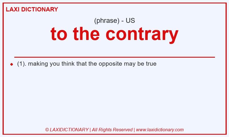 Definition to the contrary in American English
