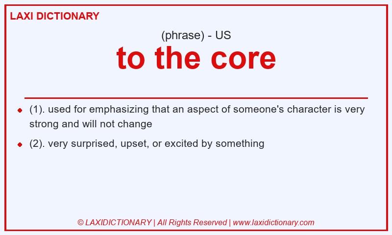 Definition to the core in American English