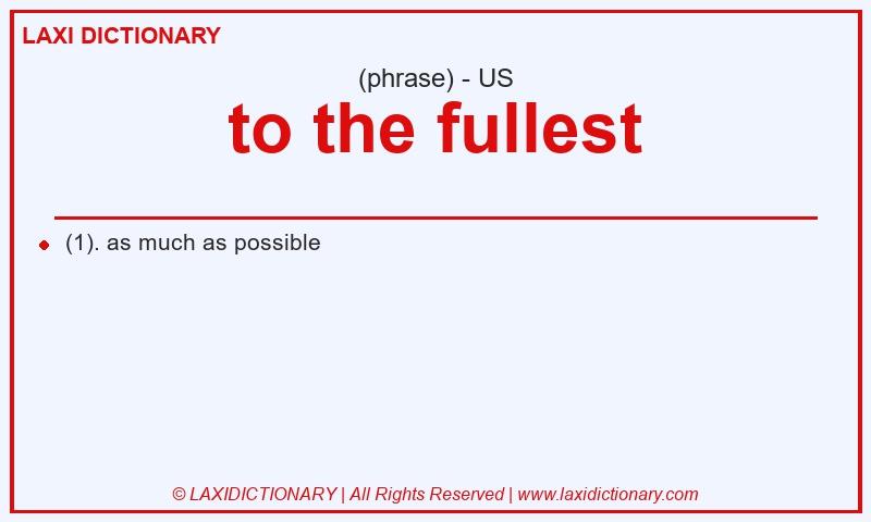 Definition to the fullest in American English