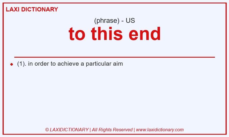 Definition to this end in American English