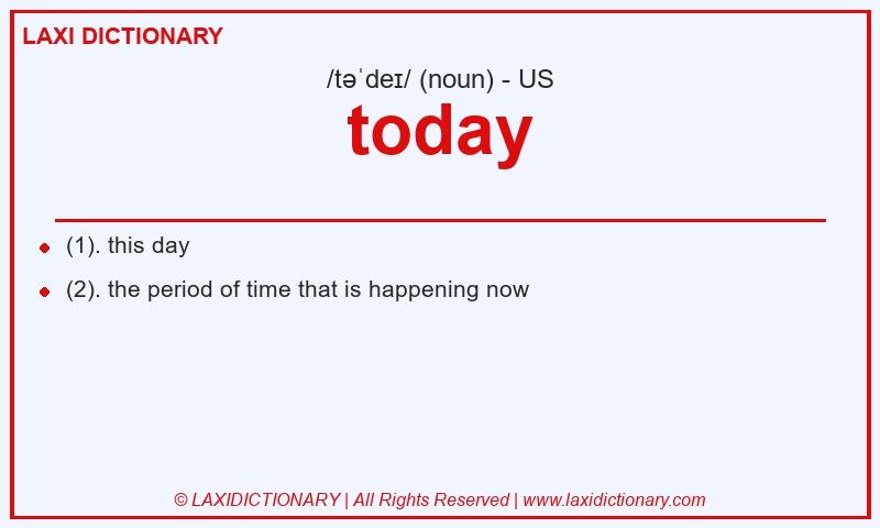 Definition today in American English