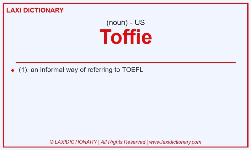 Definition Toffie in American English