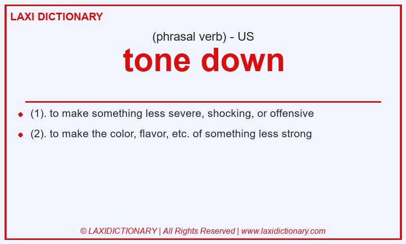 Definition tone down in American English