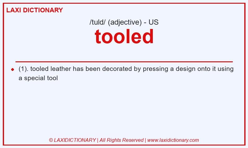 Definition tooled in American English