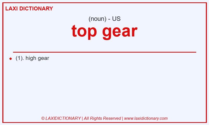 Definition top gear in American English